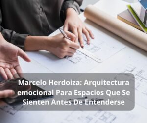 Arquitectura emocional Marcelo Herdoiza